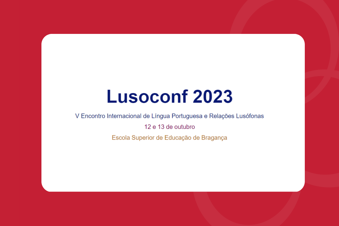 V Encontro Internacional de Língua Portuguesa e Relações Lusófonas (LUSOCONF2023)