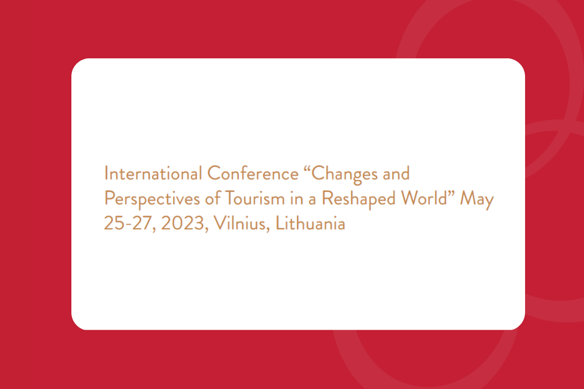 International Conference “Changes and Perspectives of Tourism in a Reshaped World”